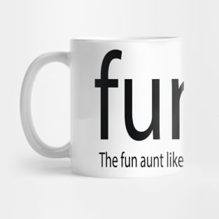 Funtie, best aunt, favourite auntie, funny auntie, funny attitude Mug